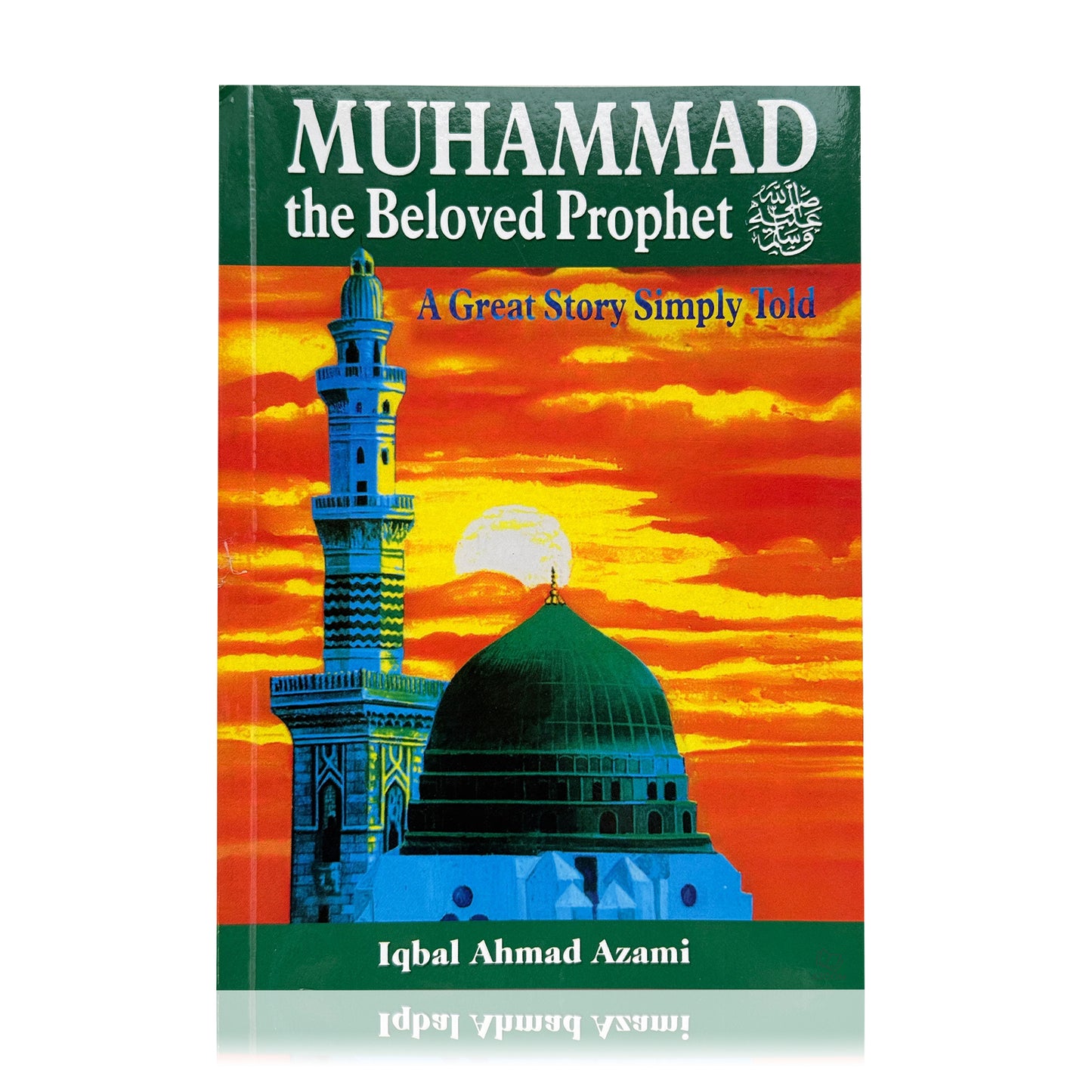 Muhammad the Beloved Prophet ﷺ