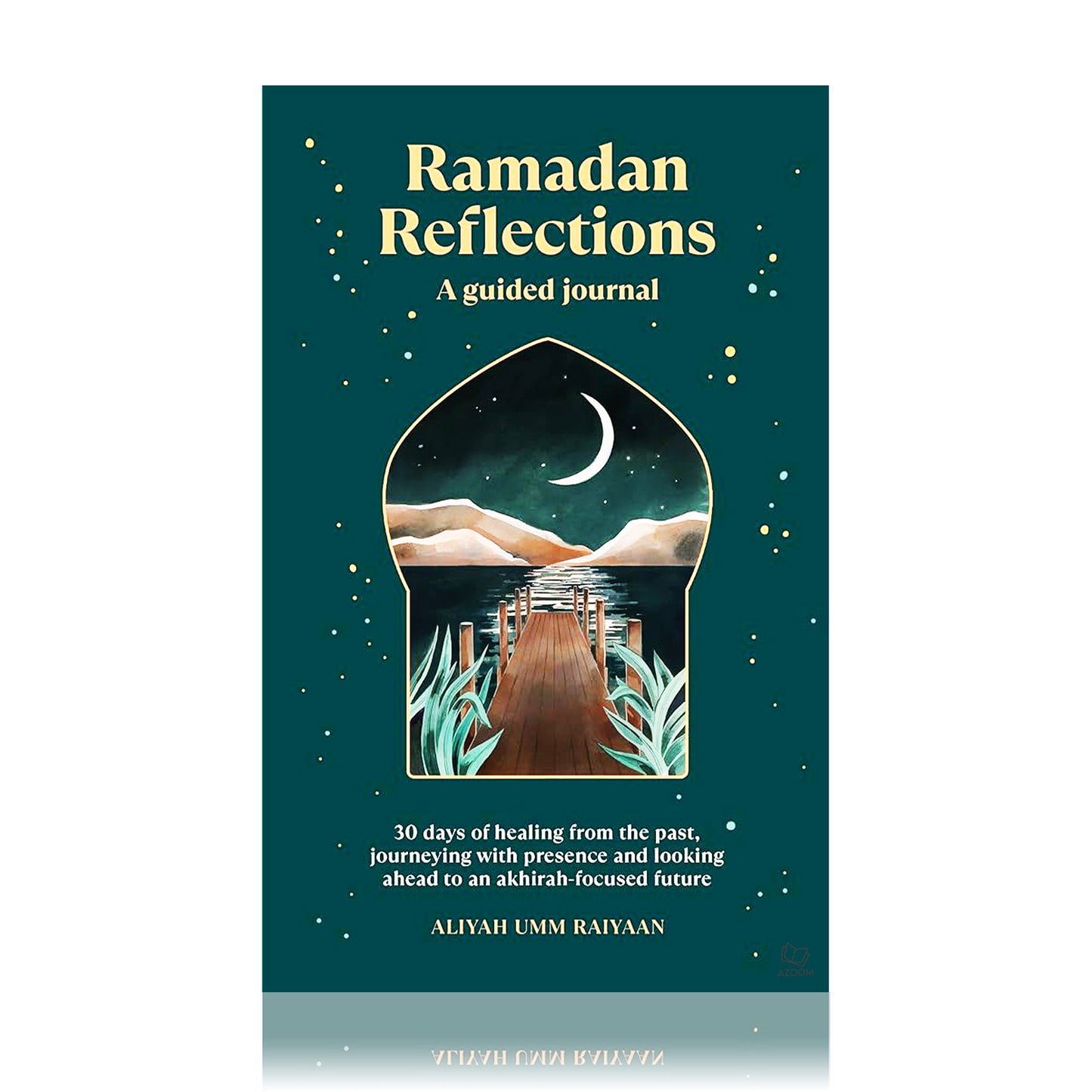 Ramadan Reflections - A Guided Journal