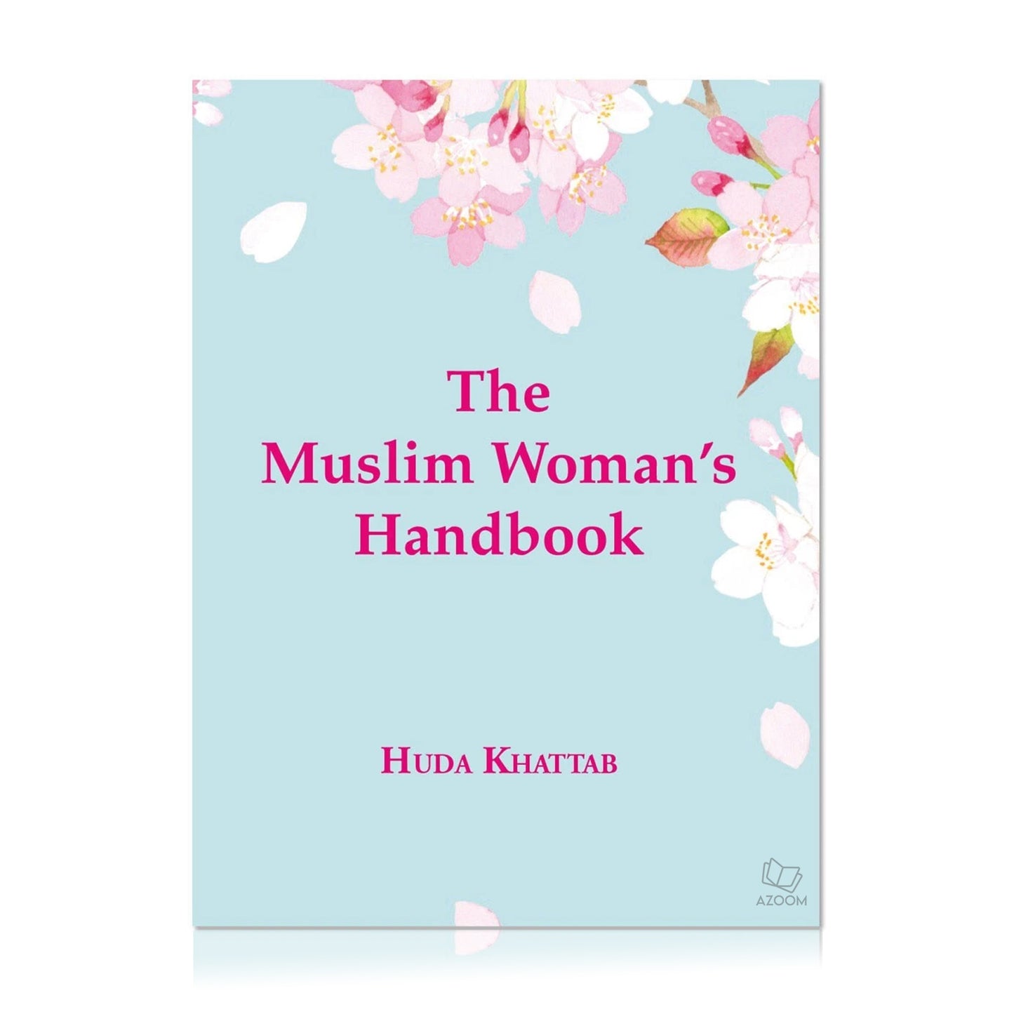 The Muslim Woman's Handbook