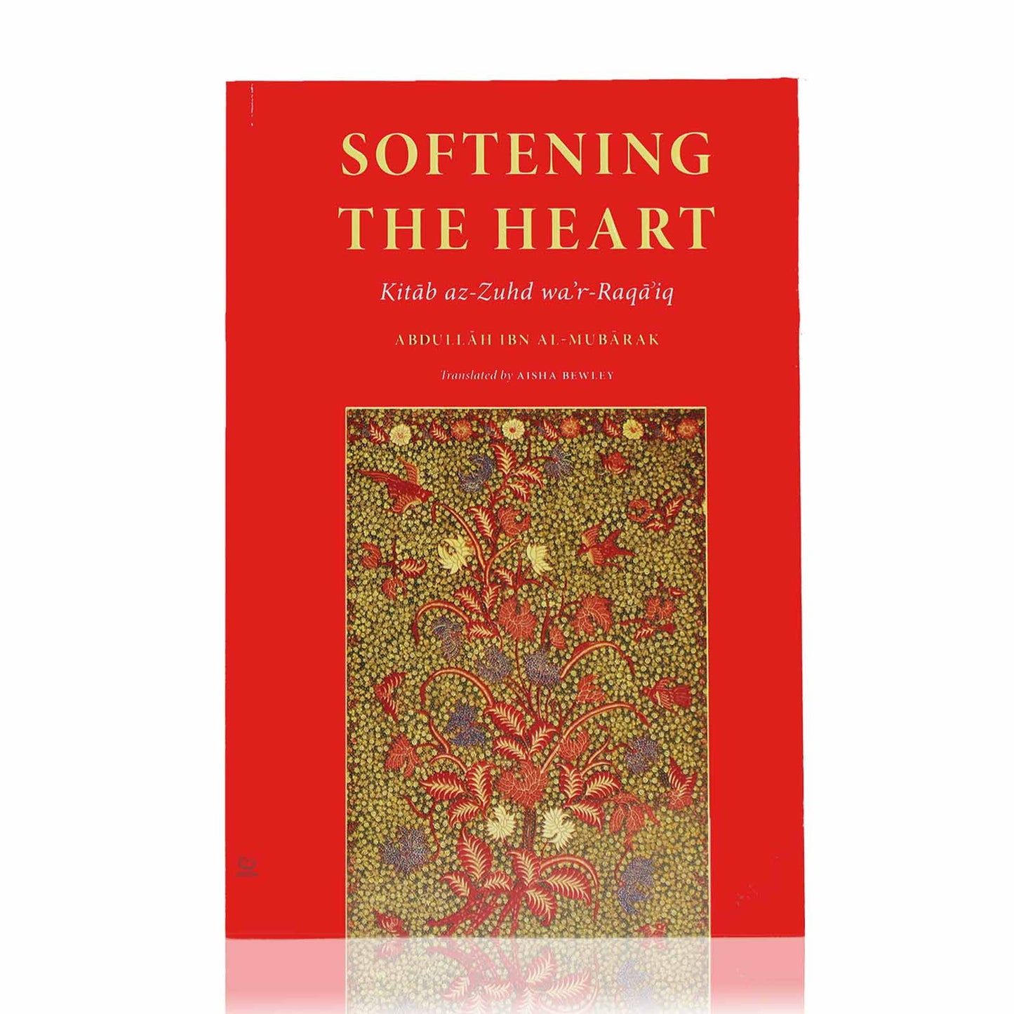 Softening The Heart (Kitāb az-Zuhd wa’r-Raqāʾiq)