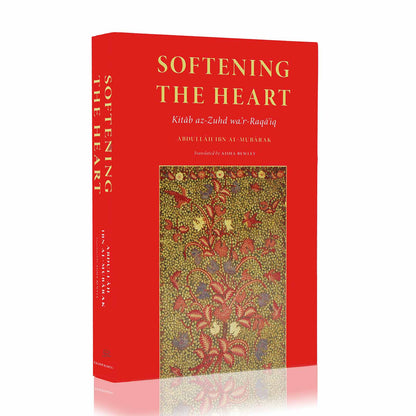 Softening The Heart (Kitāb az-Zuhd wa’r-Raqāʾiq)