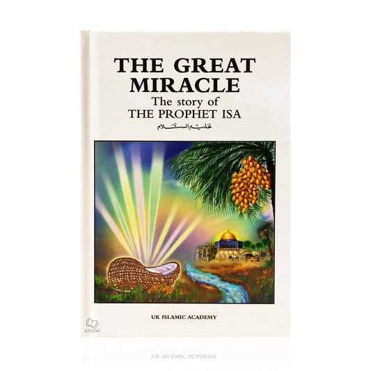 The Great Miracle, The Story of Prophet Isa