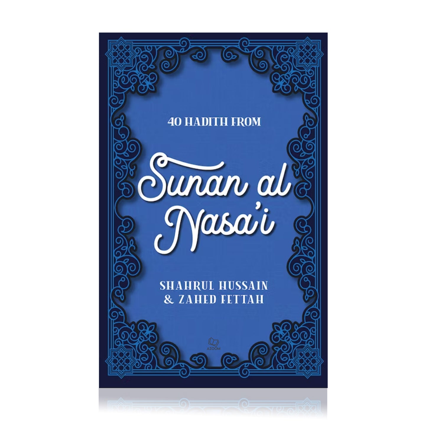 40 Hadith from Sunan al Nasai