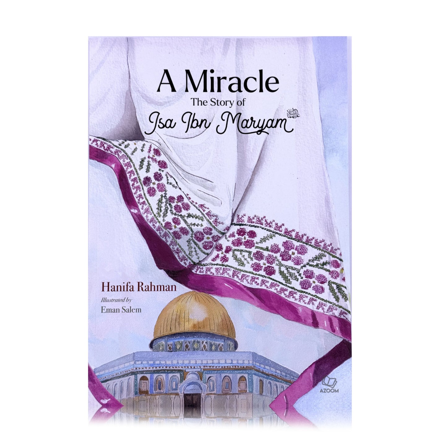 A Miracle: The Story of Isa ibn Maryam