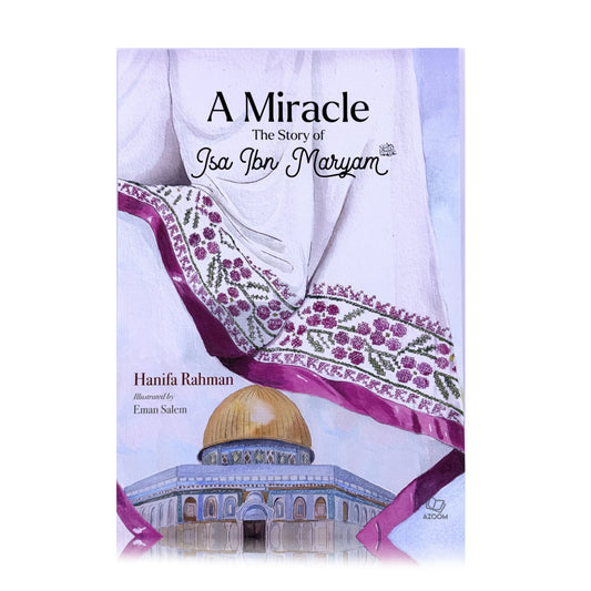 A Miracle: The Story of Isa ibn Maryam