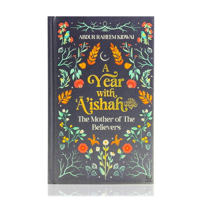 A Year with A'ishah - The Mother of the Believers