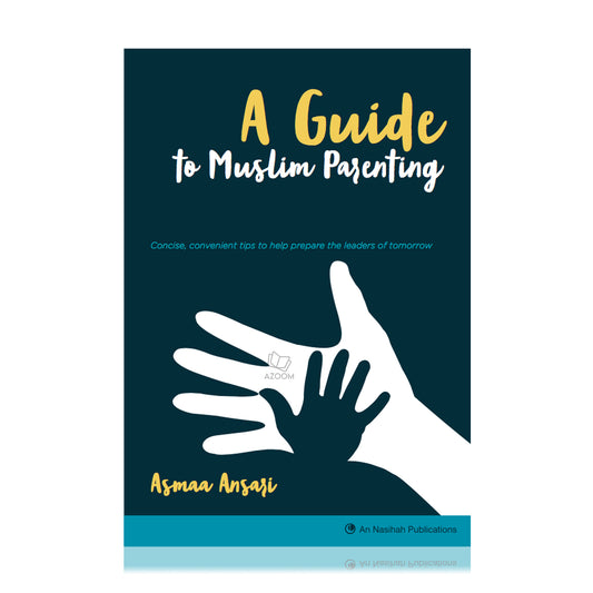 Nasihah A Guide to Muslim Parenting