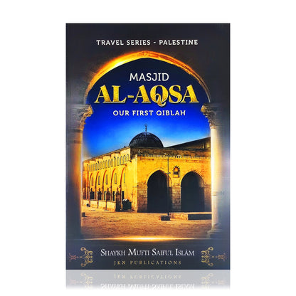 Masjid Al Aqsa: Our First Qiblah