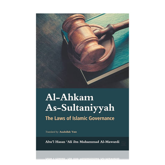 Al-Ahkam As-Sultaniyyah: The Laws of Islamic Governance