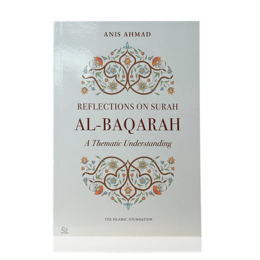 Reflections on Surah Al-Baqarah - A Thematic Understanding