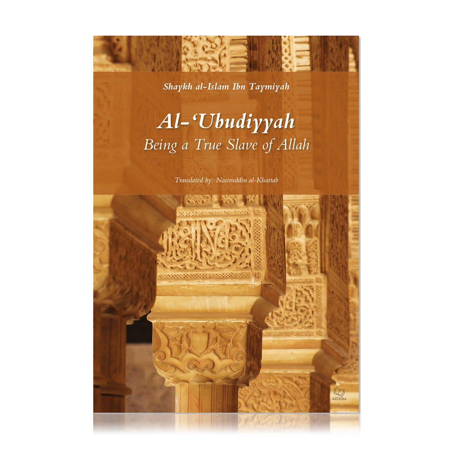 Al-'Ubudiyyah: Being a True Slave of Allah