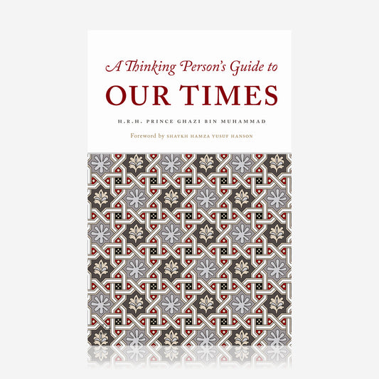 A Thinking Person's Guide to Our Times