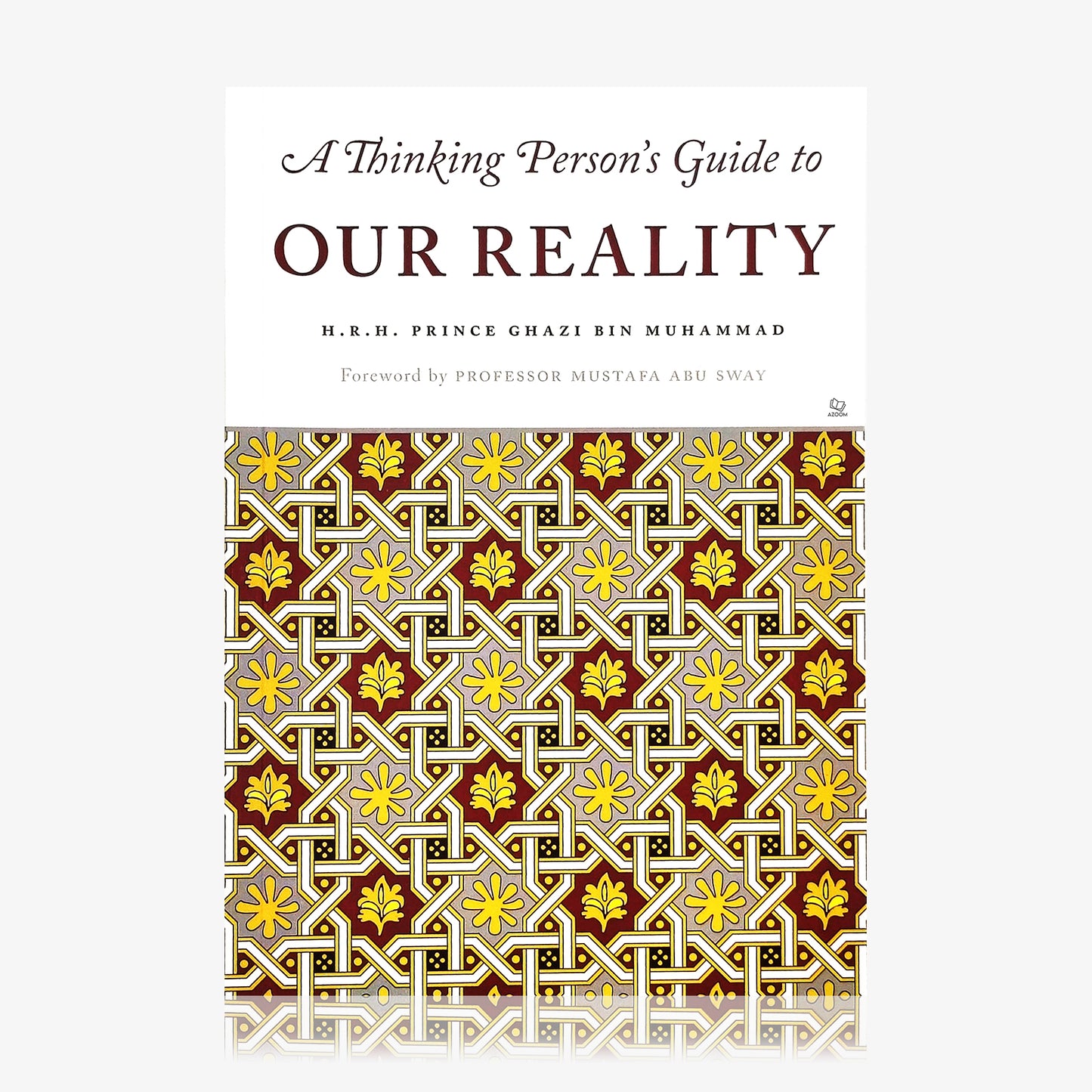 A Thinking Person's Guide to Our Reality