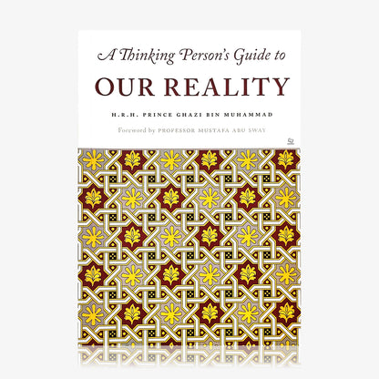 A Thinking Person's Guide to Our Reality