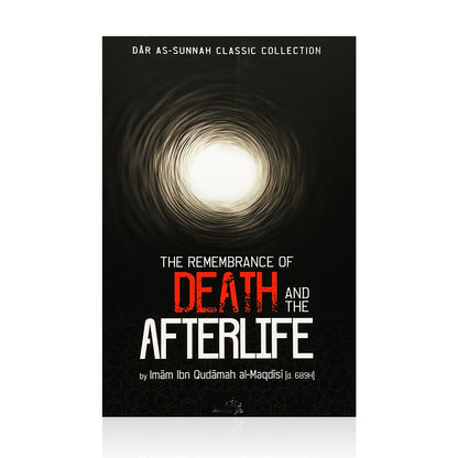 The Remembrance of Death and the Afterlife