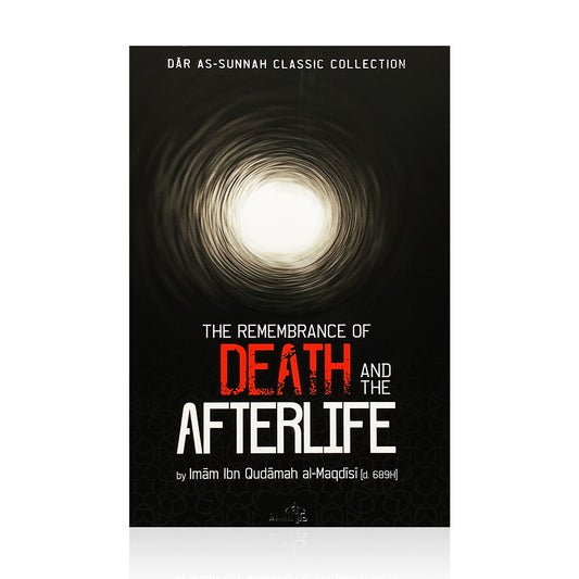 The Remembrance of Death and the Afterlife