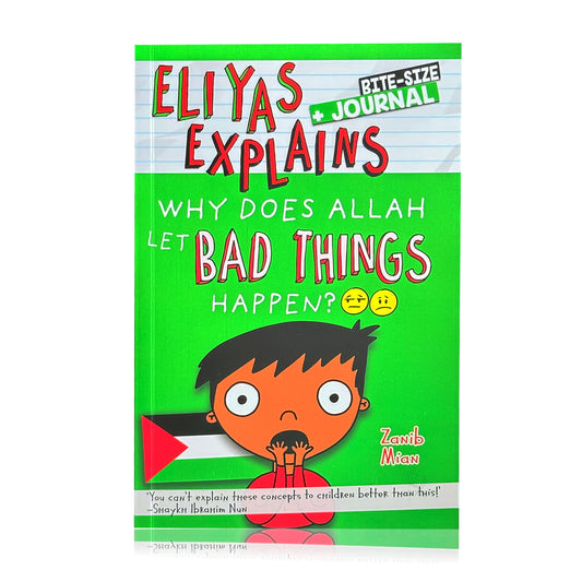 Eliyas Explains: Why Does Allah Let Bad Things Happen?