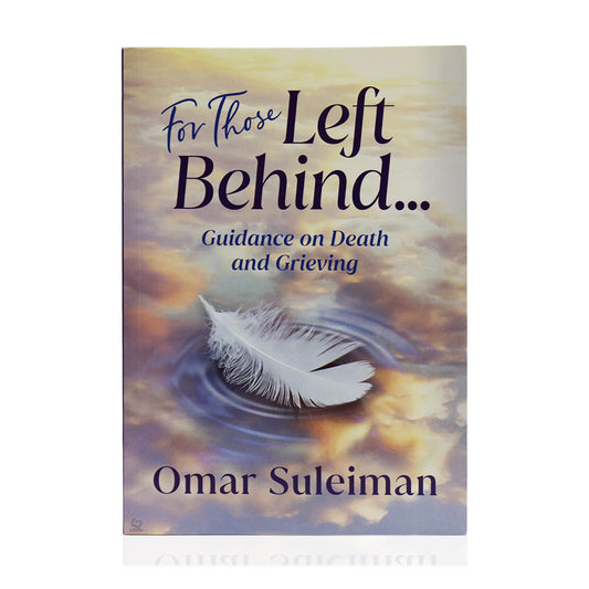 For Those Left Behind (Guidance on Death & Grieving)