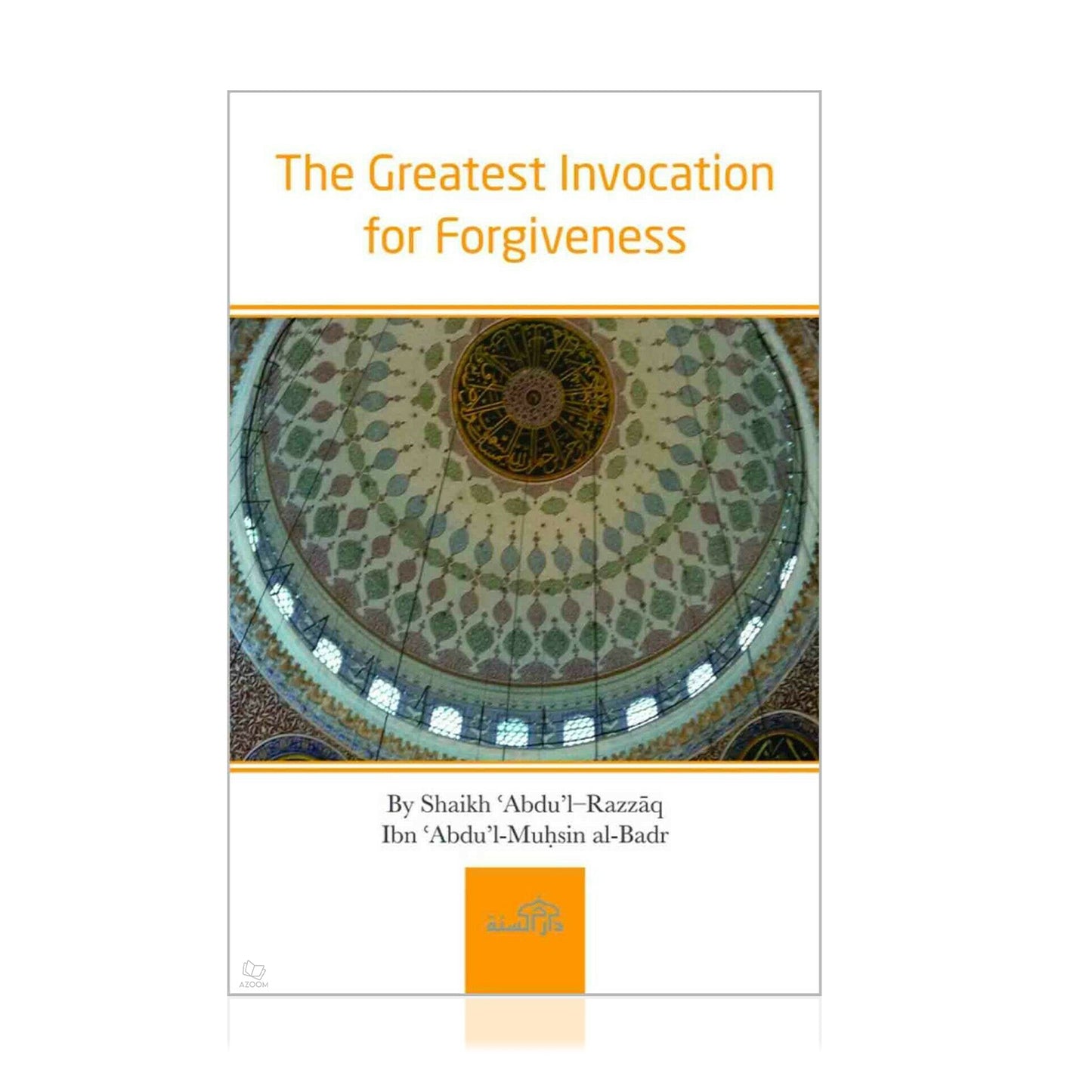 The Greatest Invocation For Forgiveness
