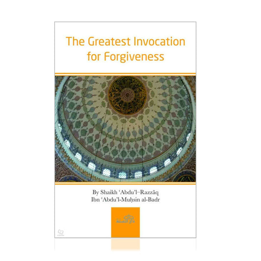 The Greatest Invocation For Forgiveness