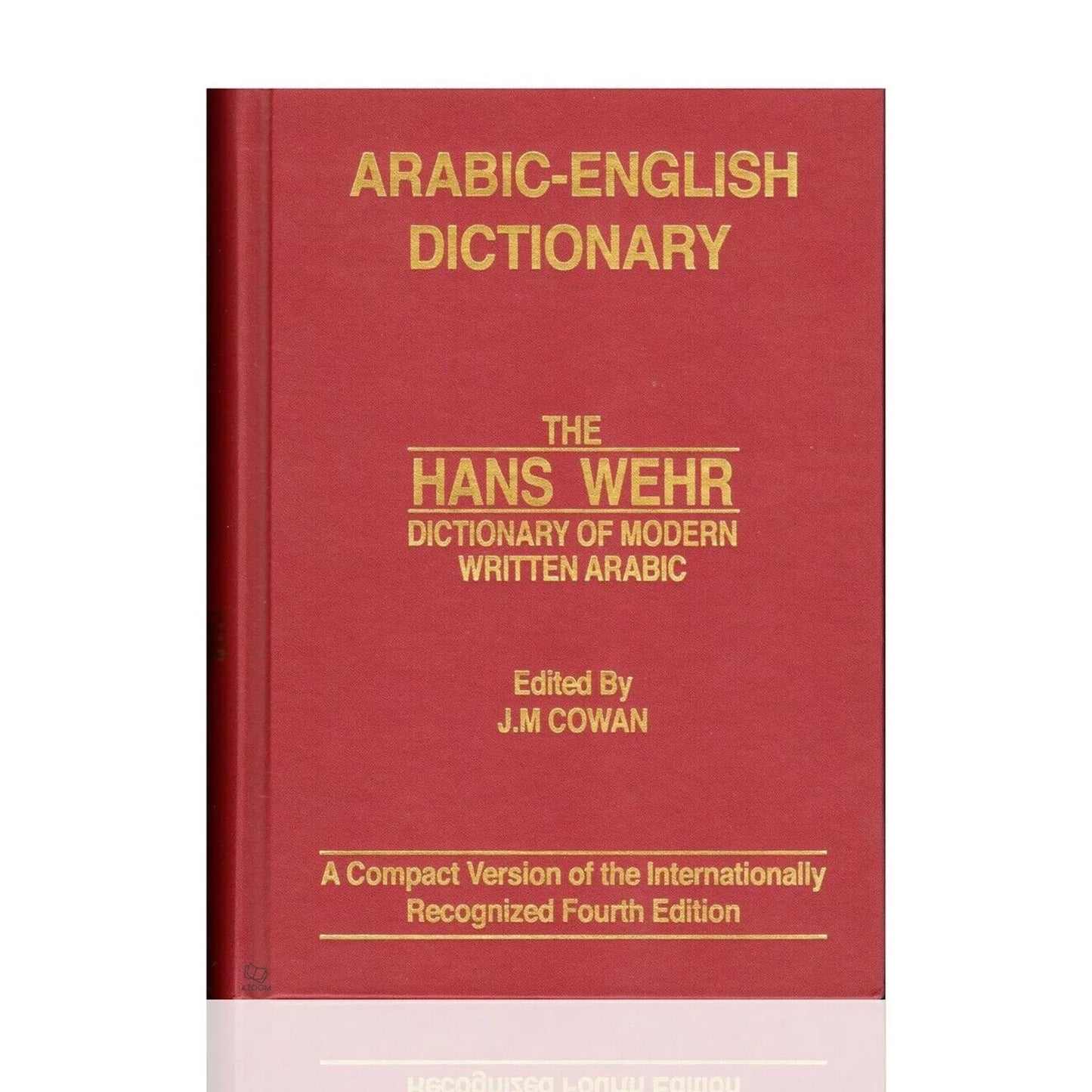 Arabic-English Dictionary: The Hans Wehr Dictionary of Modern Written Arabic