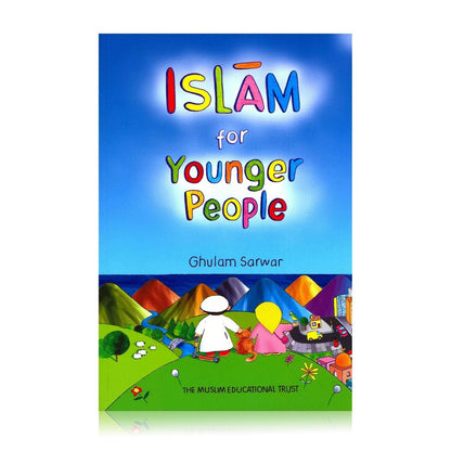 Islam for Younger People by Ghulam Sarwar