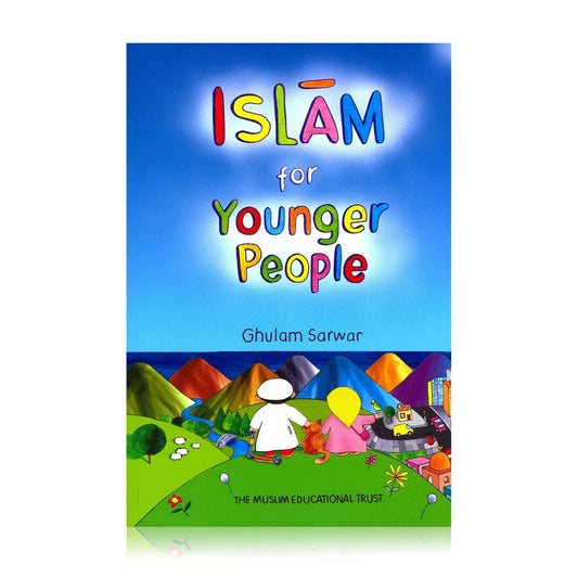 Islam for Younger People by Ghulam Sarwar