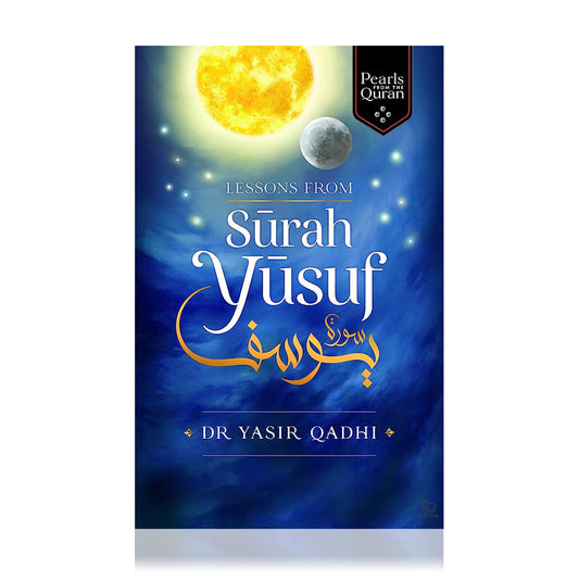 Lessons from Surah Yusuf