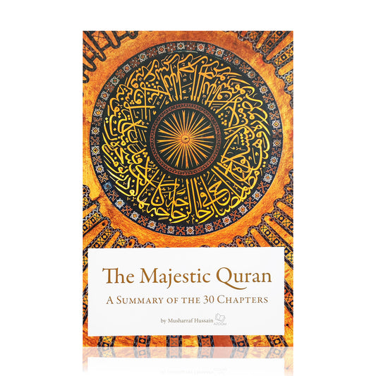 The Majestic Quran – A Summary of the 30 Chapters