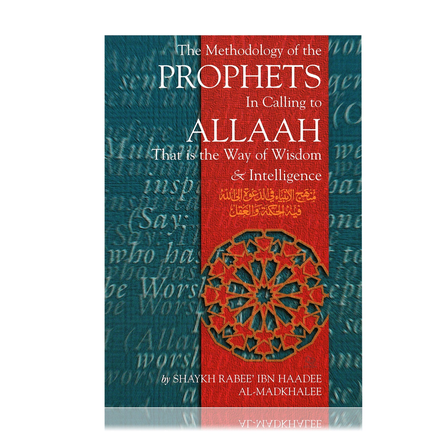 The Methodology of the Prophets in Calling to Allaah