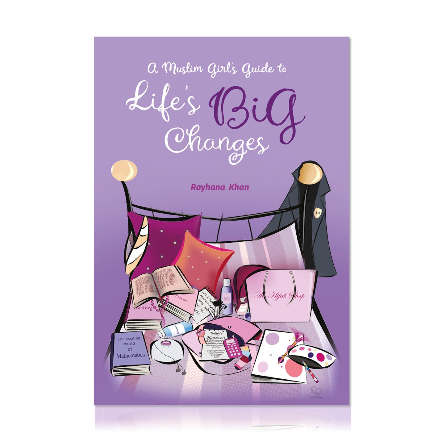 A Muslim Girl's Guide To Life's Big Changes