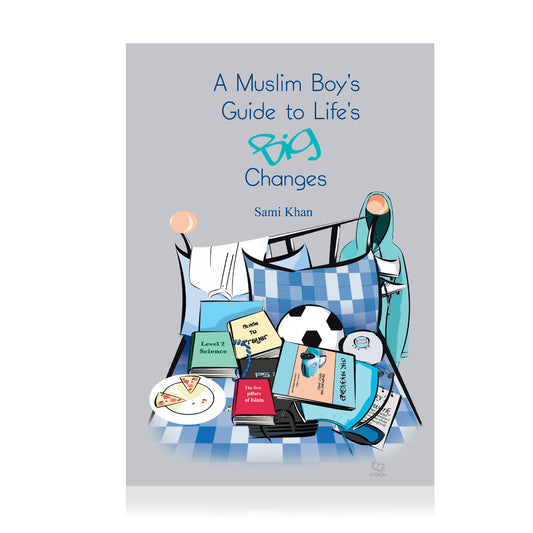 A Muslim Boy’s Guide to Life’s Big Changes