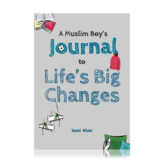 A Muslim Boy’s Journal to Life’s Big Changes
