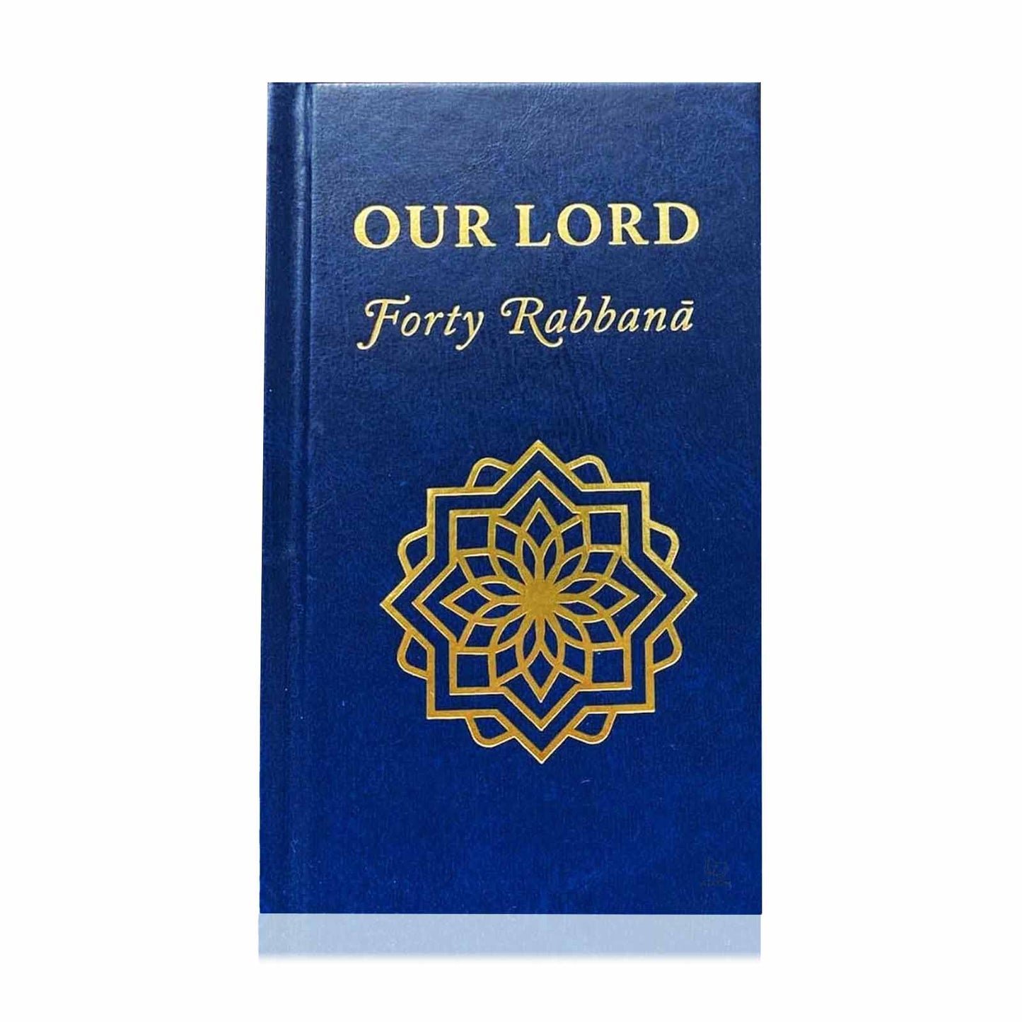 Our Lord - Forty Rabbana
