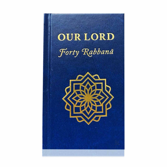 Our Lord - Forty Rabbana