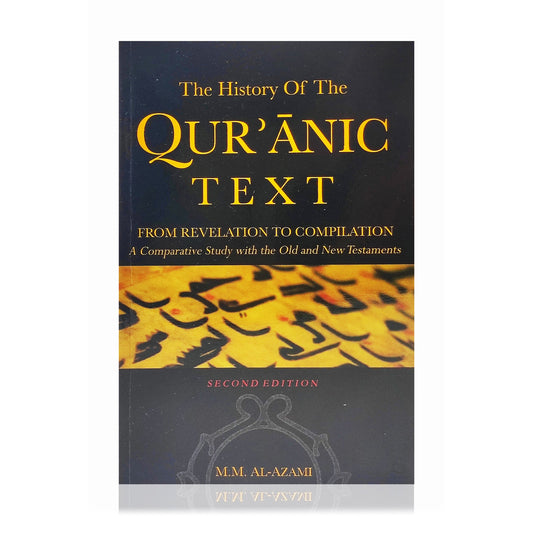 The History of the Quranic Text - From Revelation to Compilation
