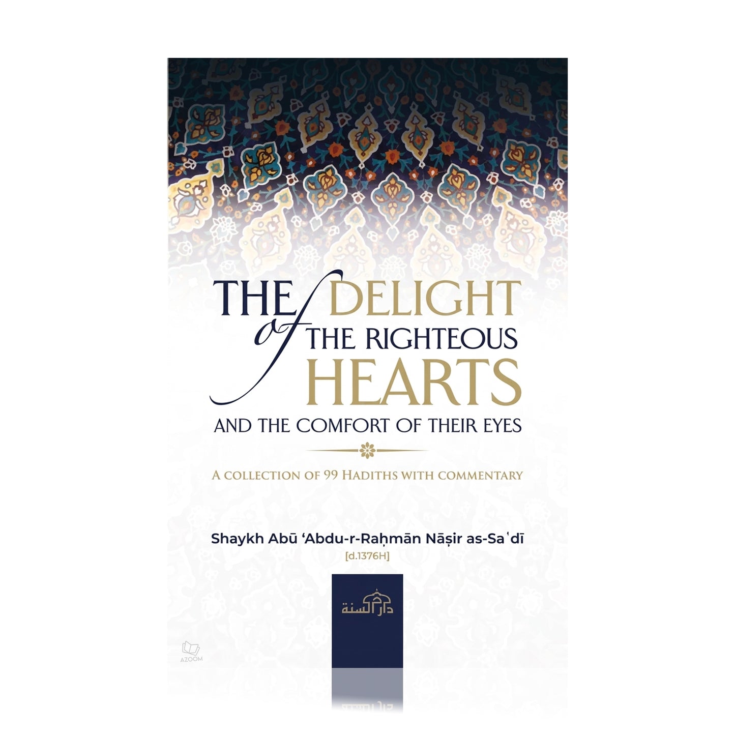 The Delight of The Righteous Hearts And The Comfort