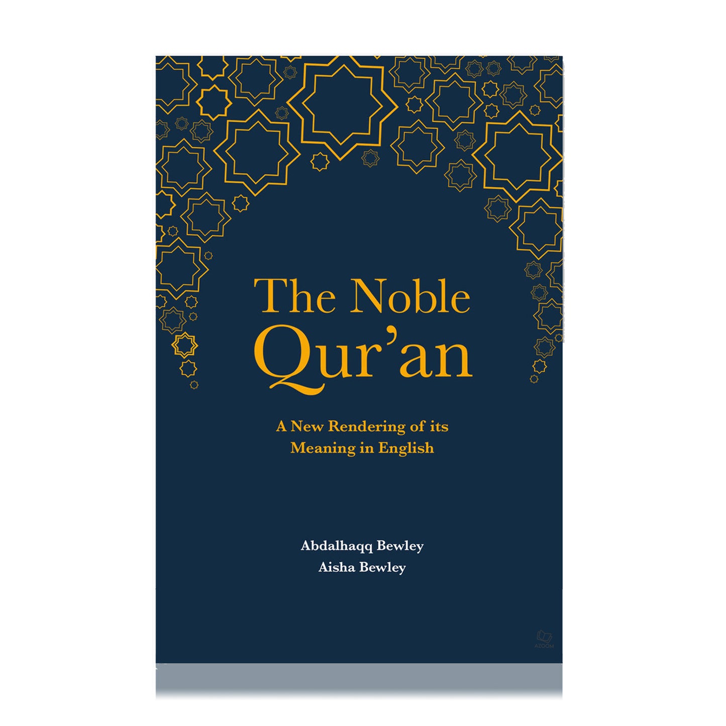 The Noble Qur'an: A New Rendering of its Meaning in English