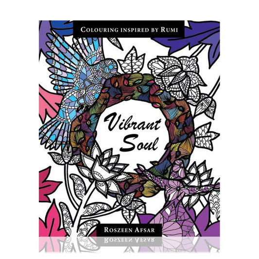 Vibrant Soul (Colouring Inspired by Rumi)