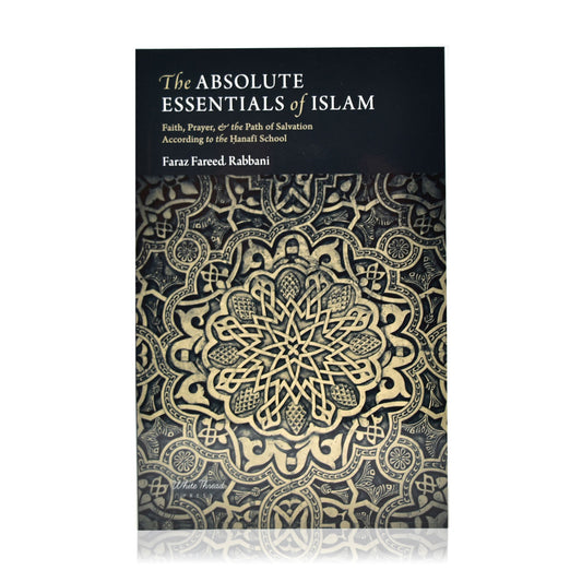 The Absolute Essentials of Islam