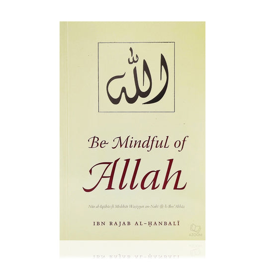 Be Mindful of Allah