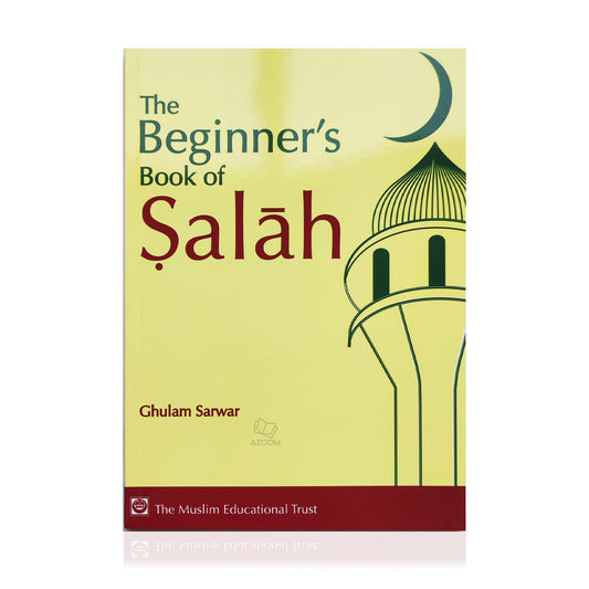 The Beginner's Book of Salah