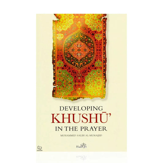 Developing Khushu In The Prayer