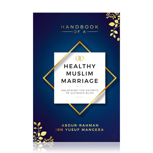 Handbook of a Healthy Muslim Marriage