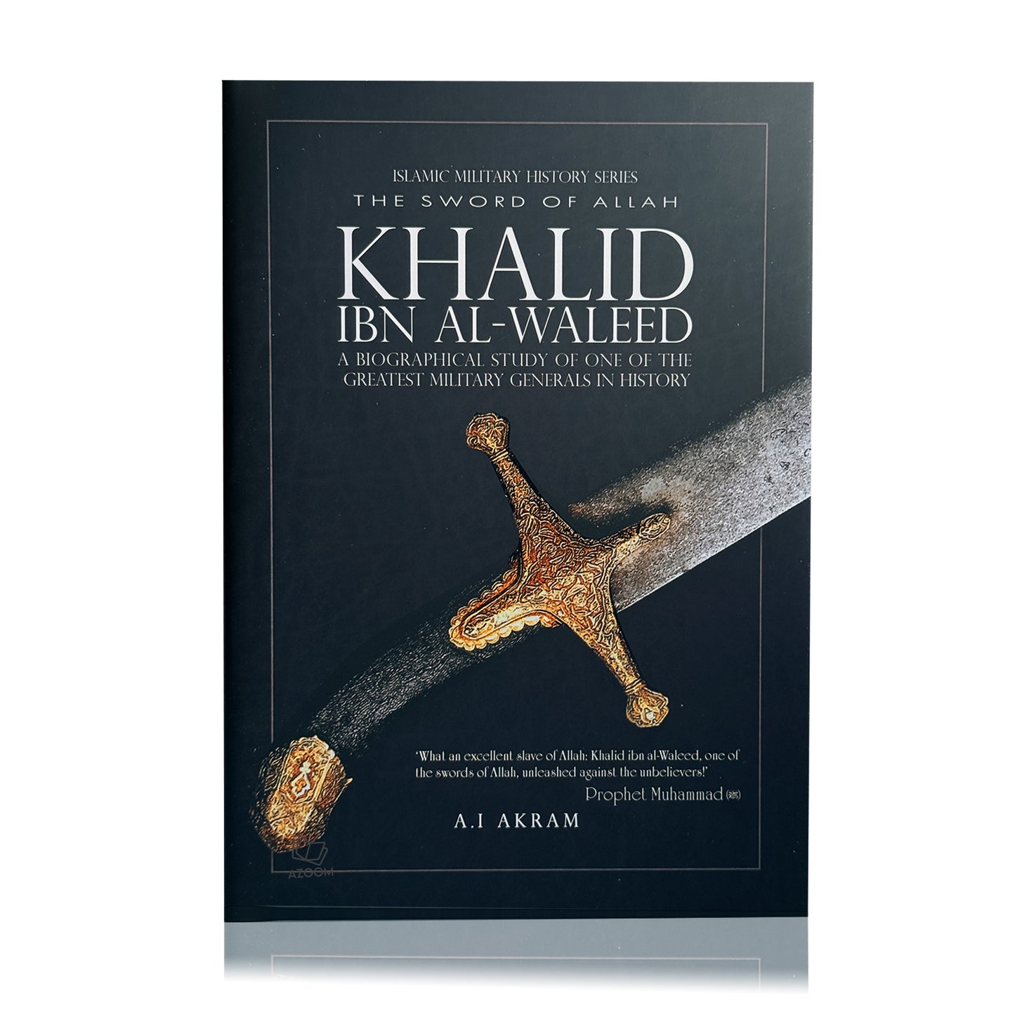 Sword of Allah : Khalid bin Al Waleed