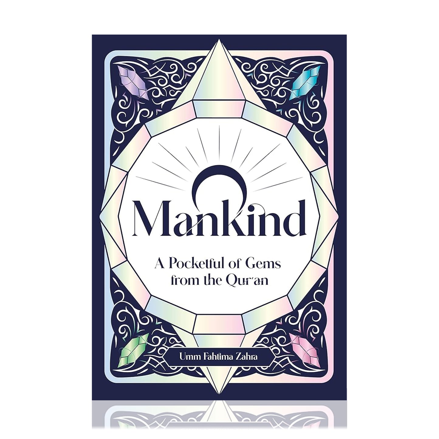 O Mankind - A Pocketful of Gems from the Quran