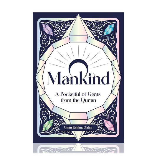 O Mankind - A Pocketful of Gems from the Quran