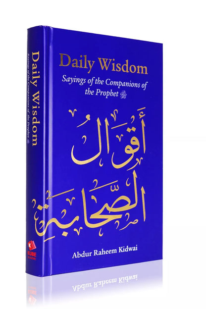 Daily Wisdom: Sayings of the Companions of the Prophet