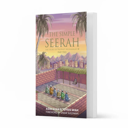 The Simple Seerah: The Story Of Prophet Muhammad - (Parts 1,2,3,4)
