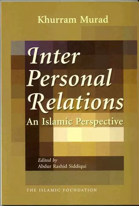 Interpersonal Relations (An Islamic Perspective)